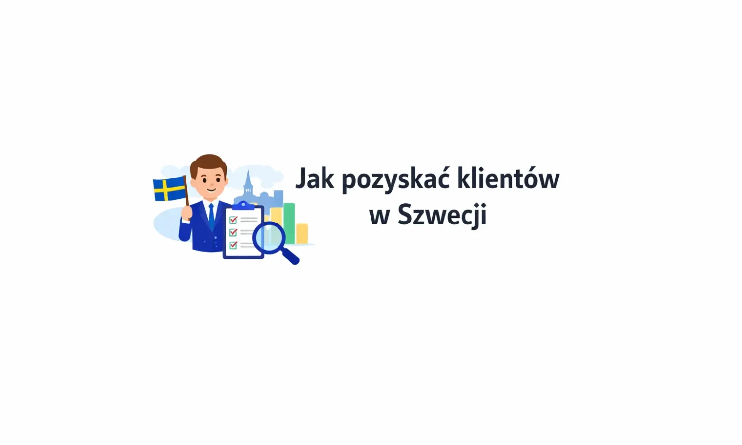 Jak pozyskać klientów w Szwecji