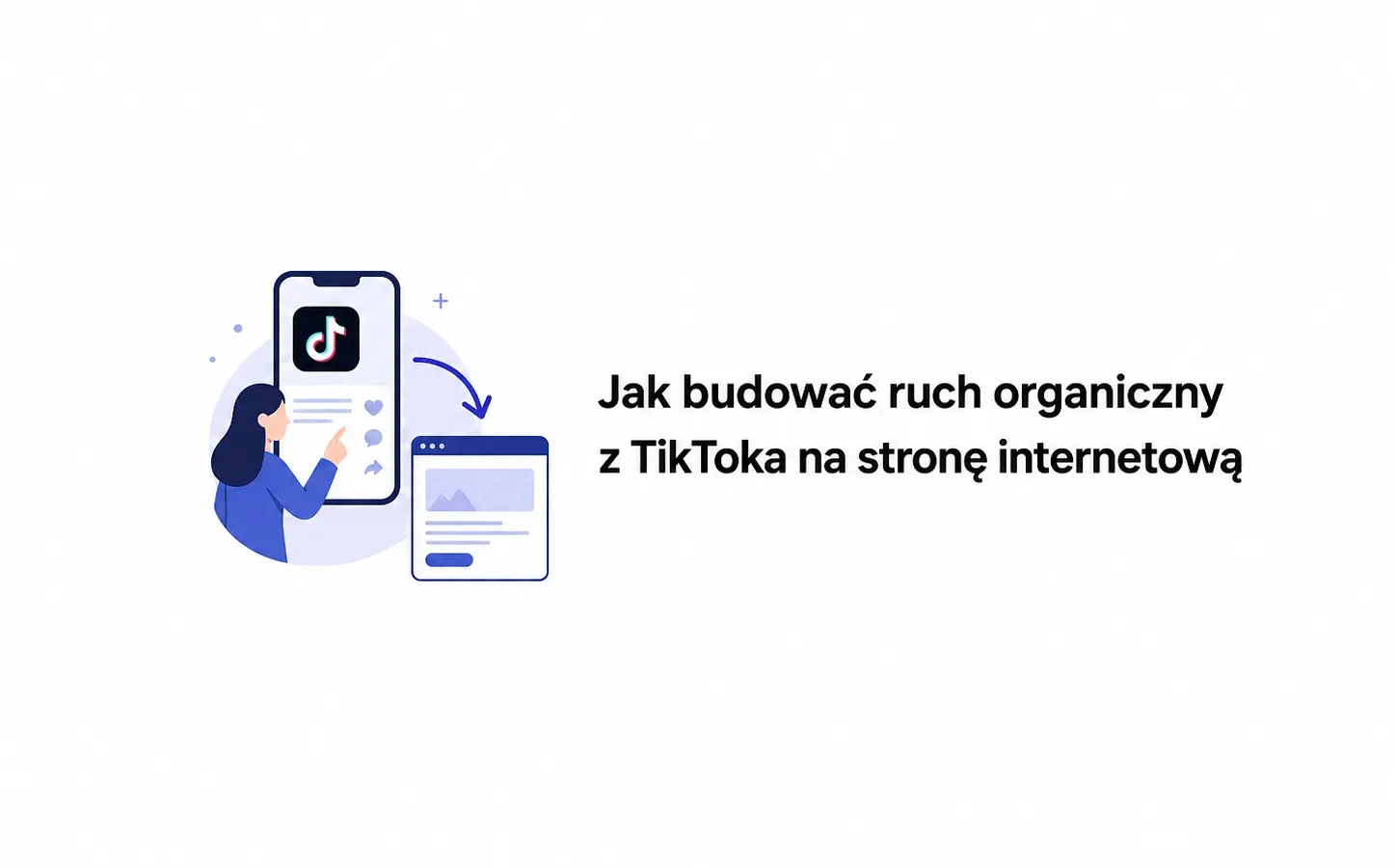 Jak budować ruch organiczny z TikToka na stronę internetową