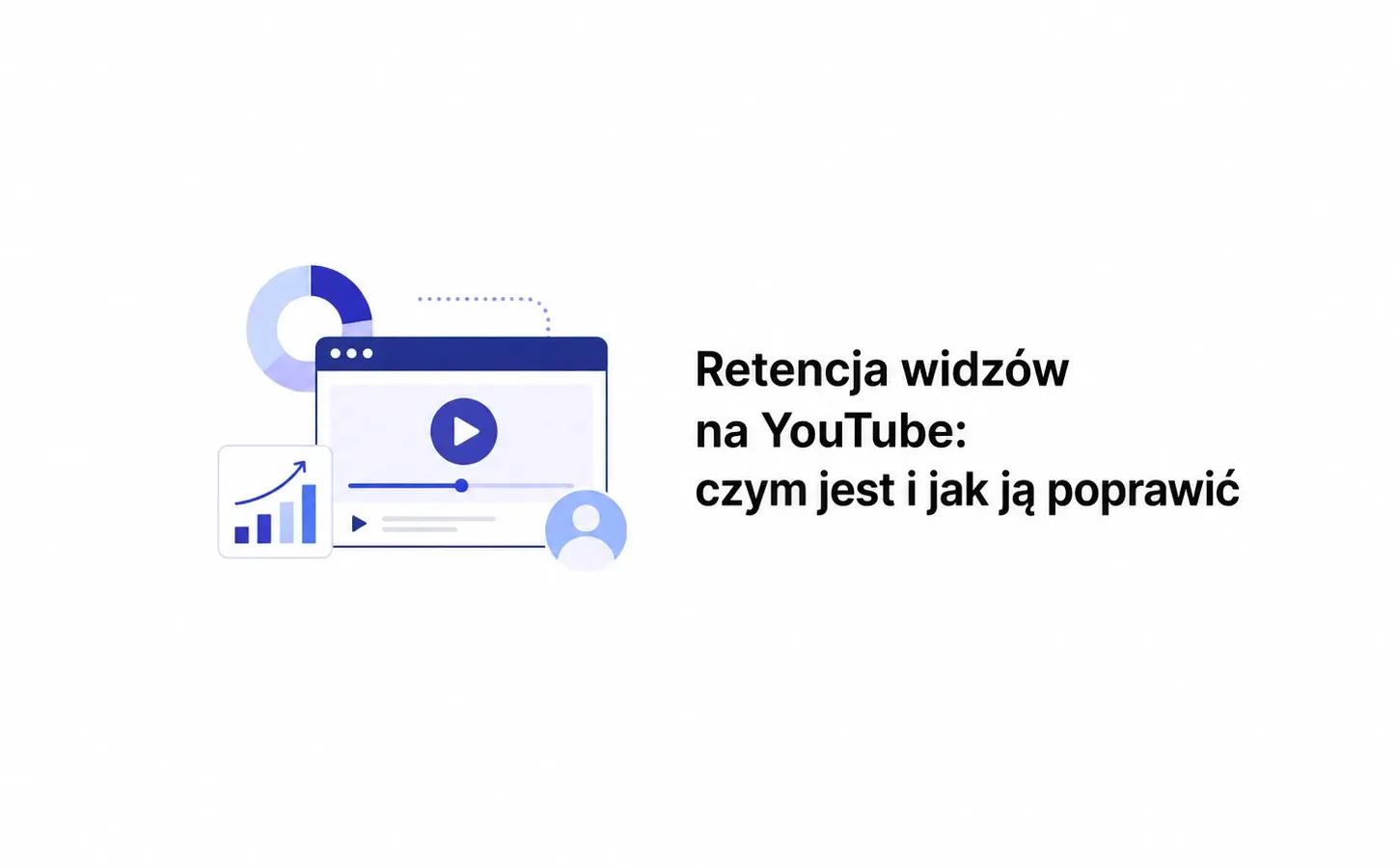 Retencja widzów na YouTube: czym jest i jak ją poprawić