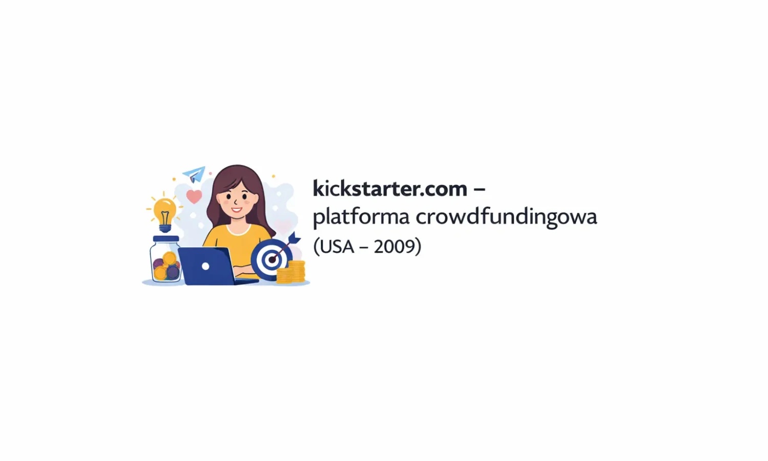 kickstarter.com – platforma crowdfundingowa (USA – 2009)