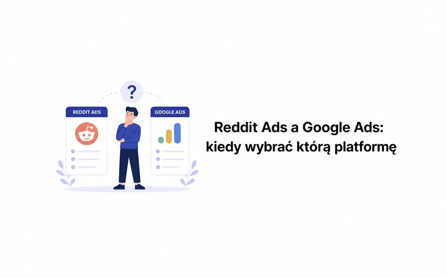 Reddit Ads a Google Ads: kiedy wybrać którą platformę
