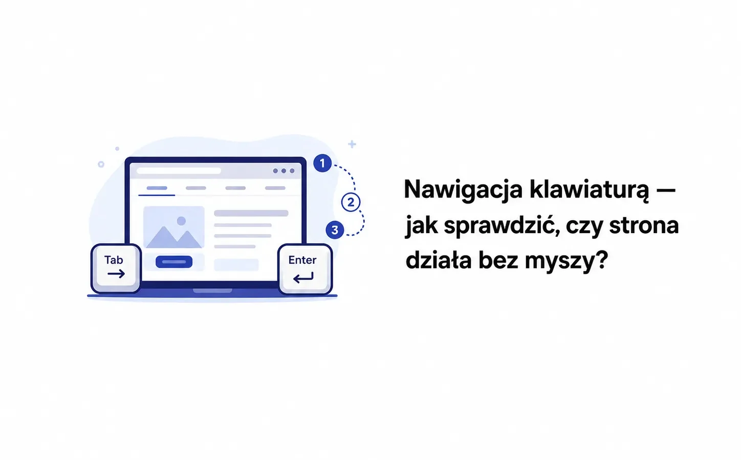 Nawigacja klawiaturą — jak sprawdzić, czy strona działa bez myszy?