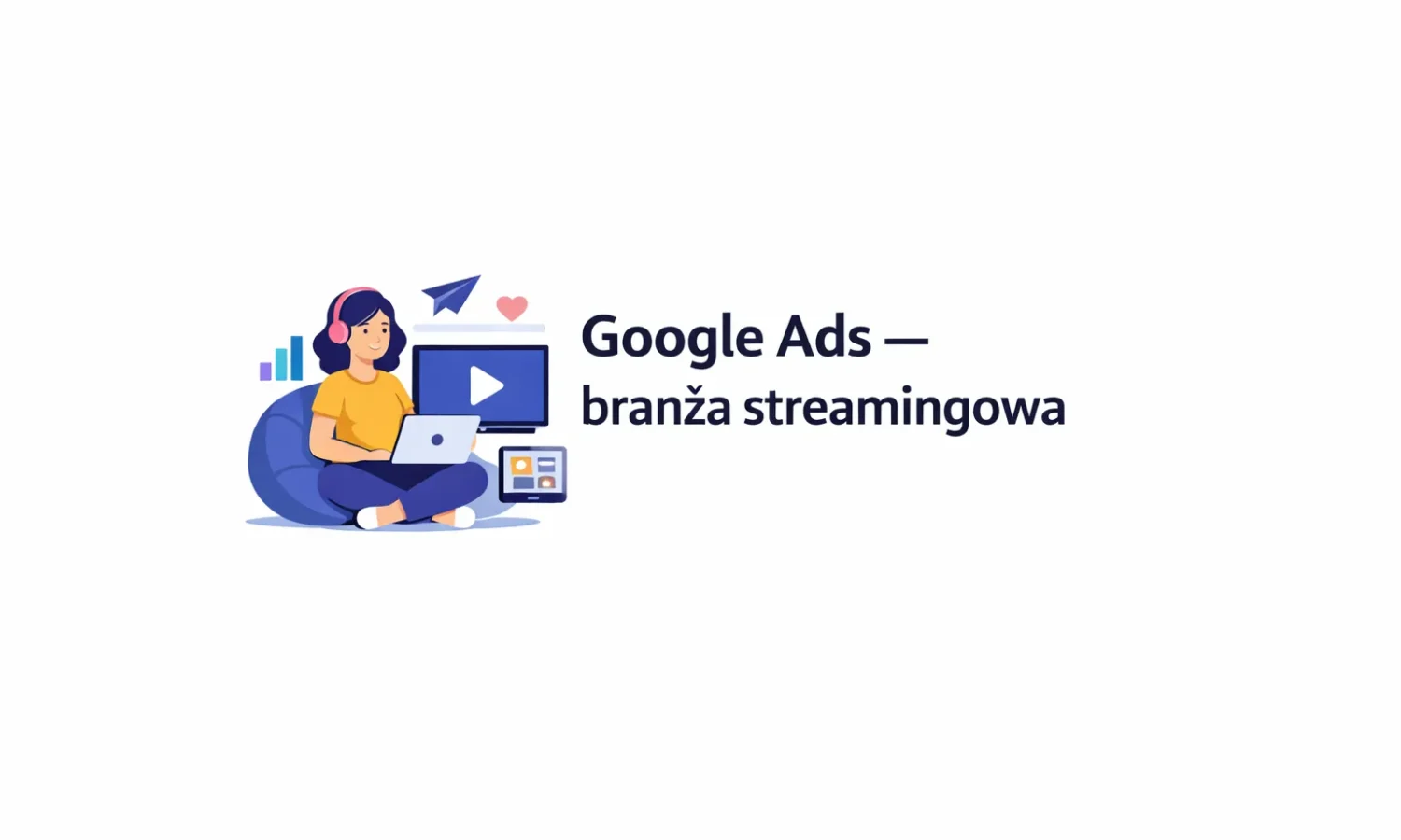 Google Ads – branża streamingowa