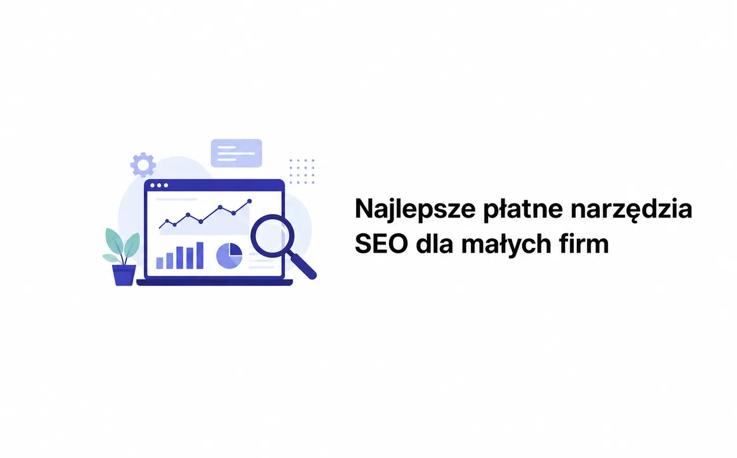 Najlepsze płatne narzędzia SEO dla małych firm