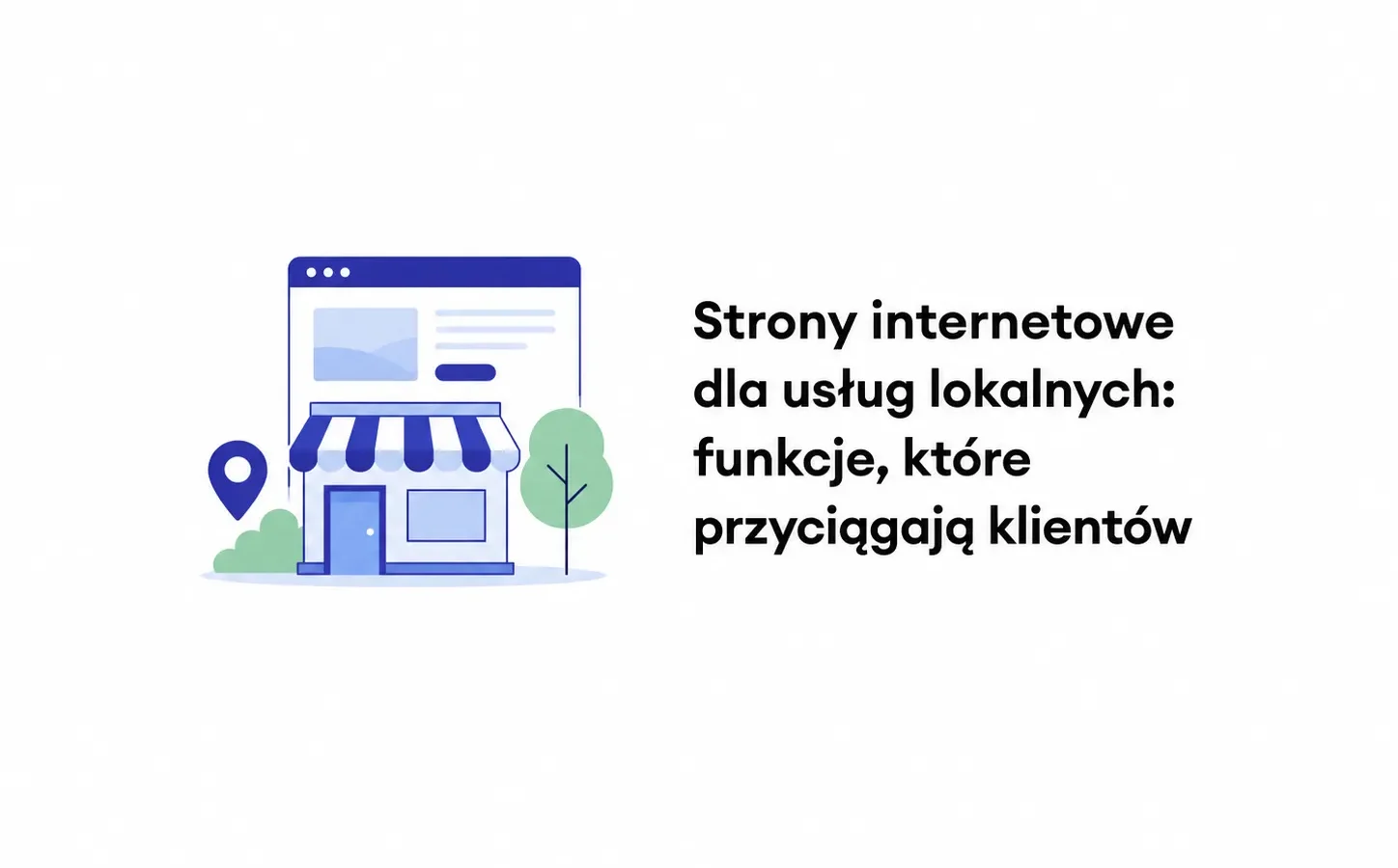 Strony internetowe dla usług lokalnych: funkcje, które przyciągają klientów