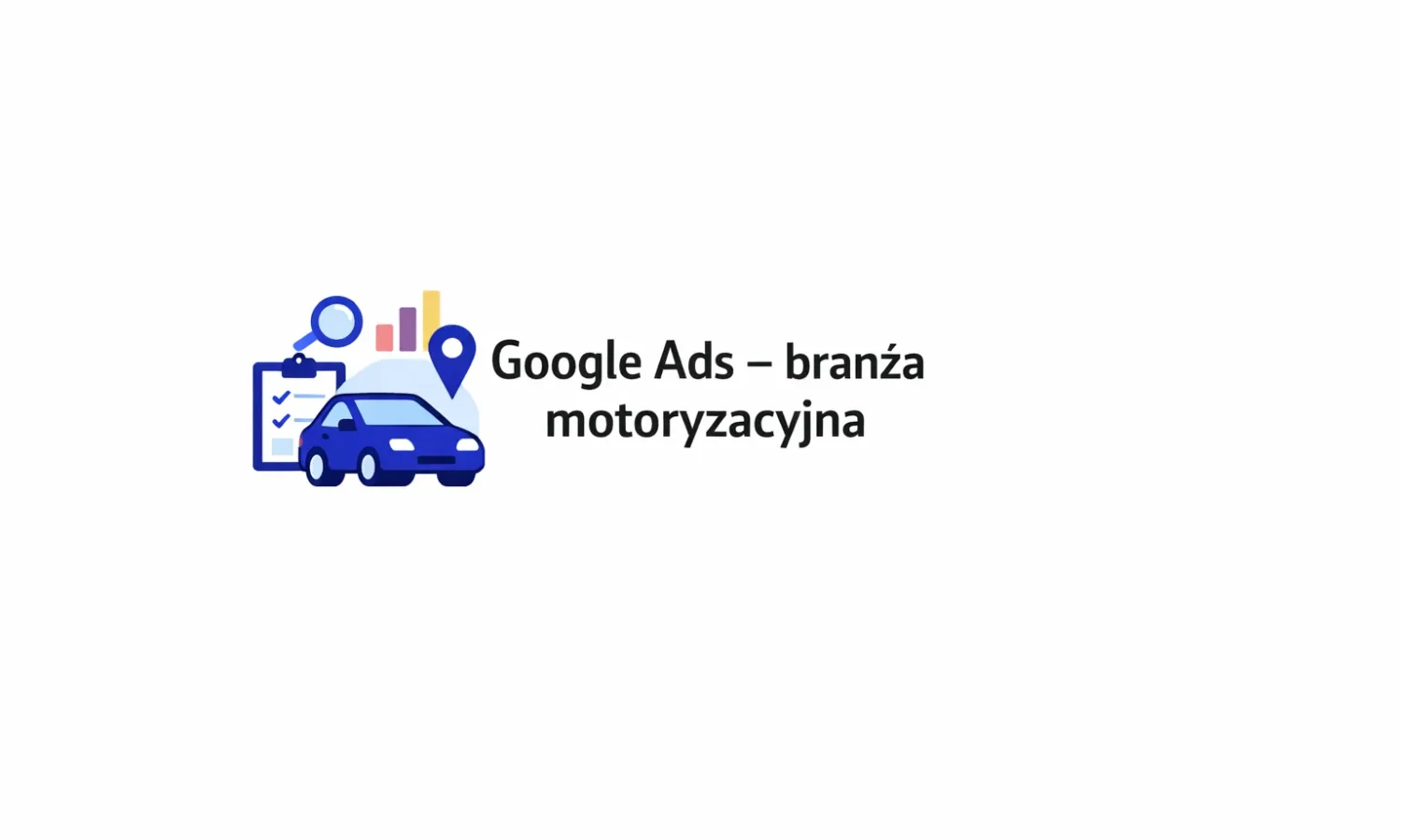 Google Ads – branża motoryzacyjna