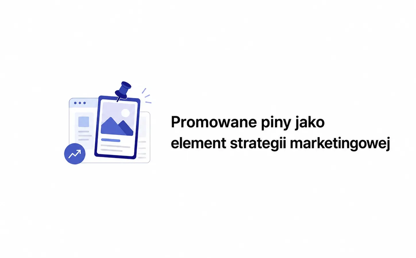 Promowane piny jako element strategii marketingowej