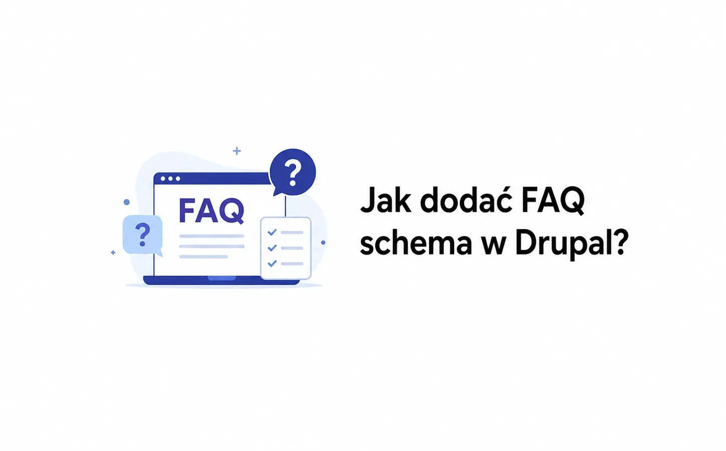 Jak dodać FAQ schema w Drupal?