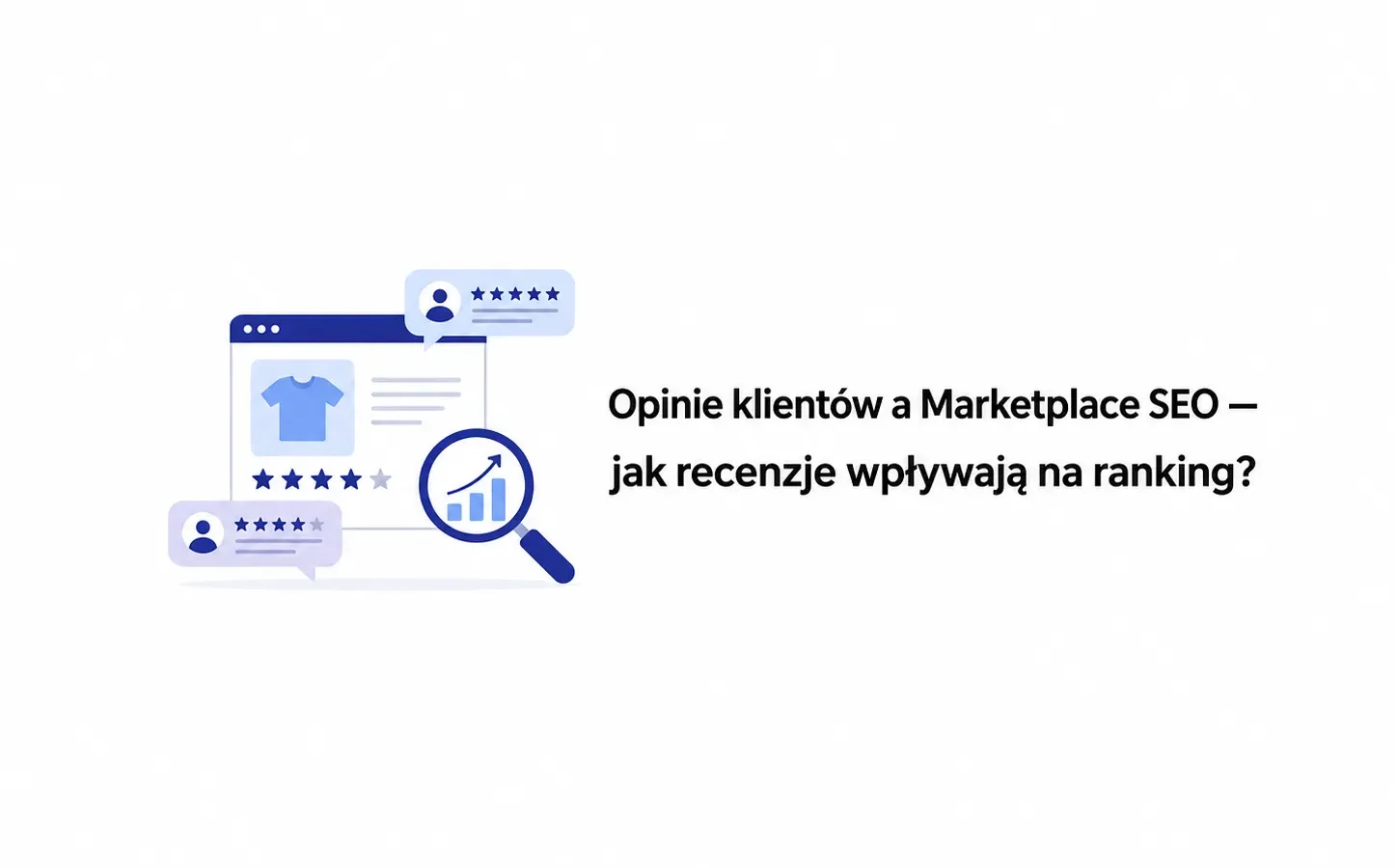 Opinie klientów a Marketplace SEO — jak recenzje wpływają na ranking?