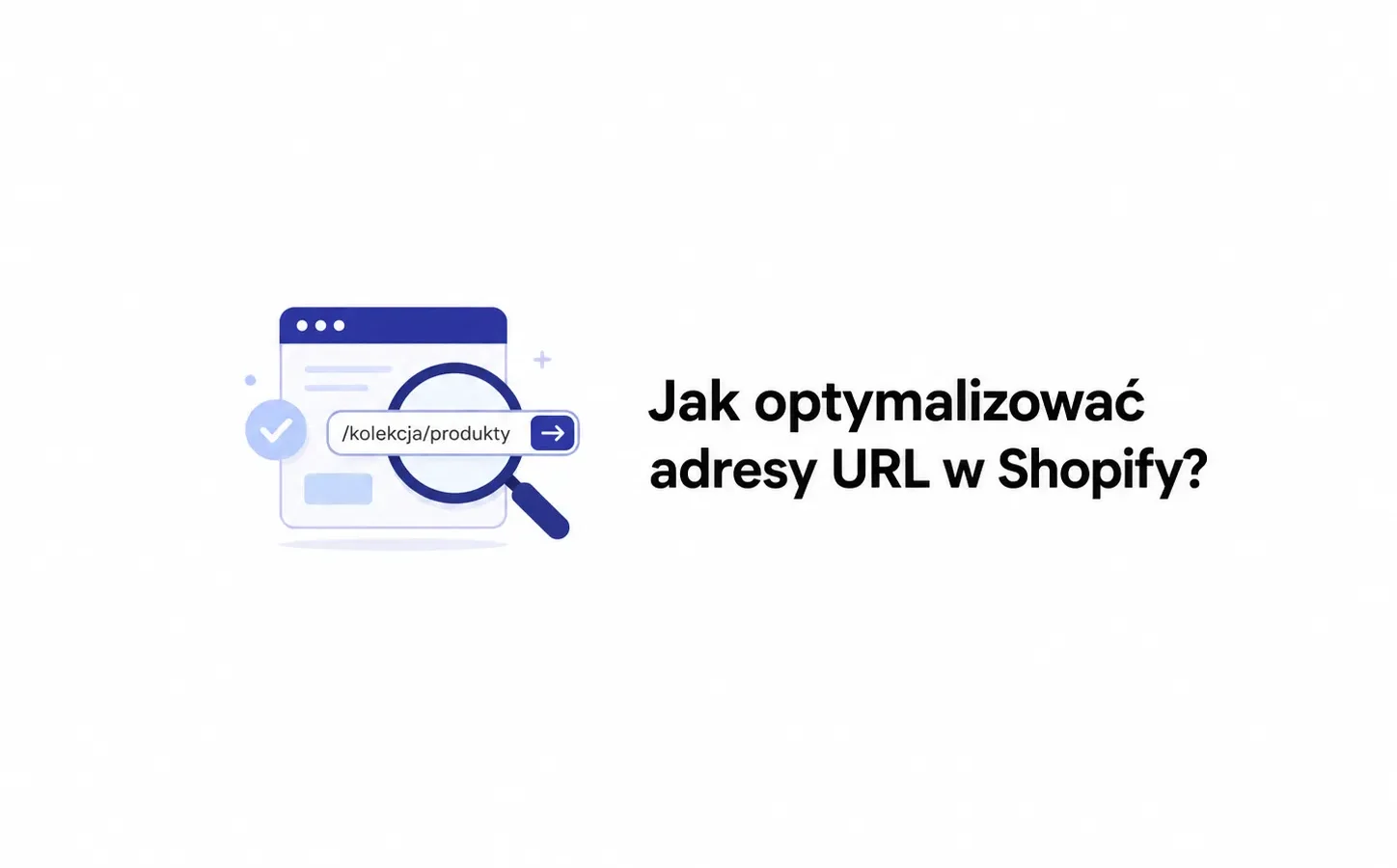 Jak optymalizować adresy URL w Shopify?