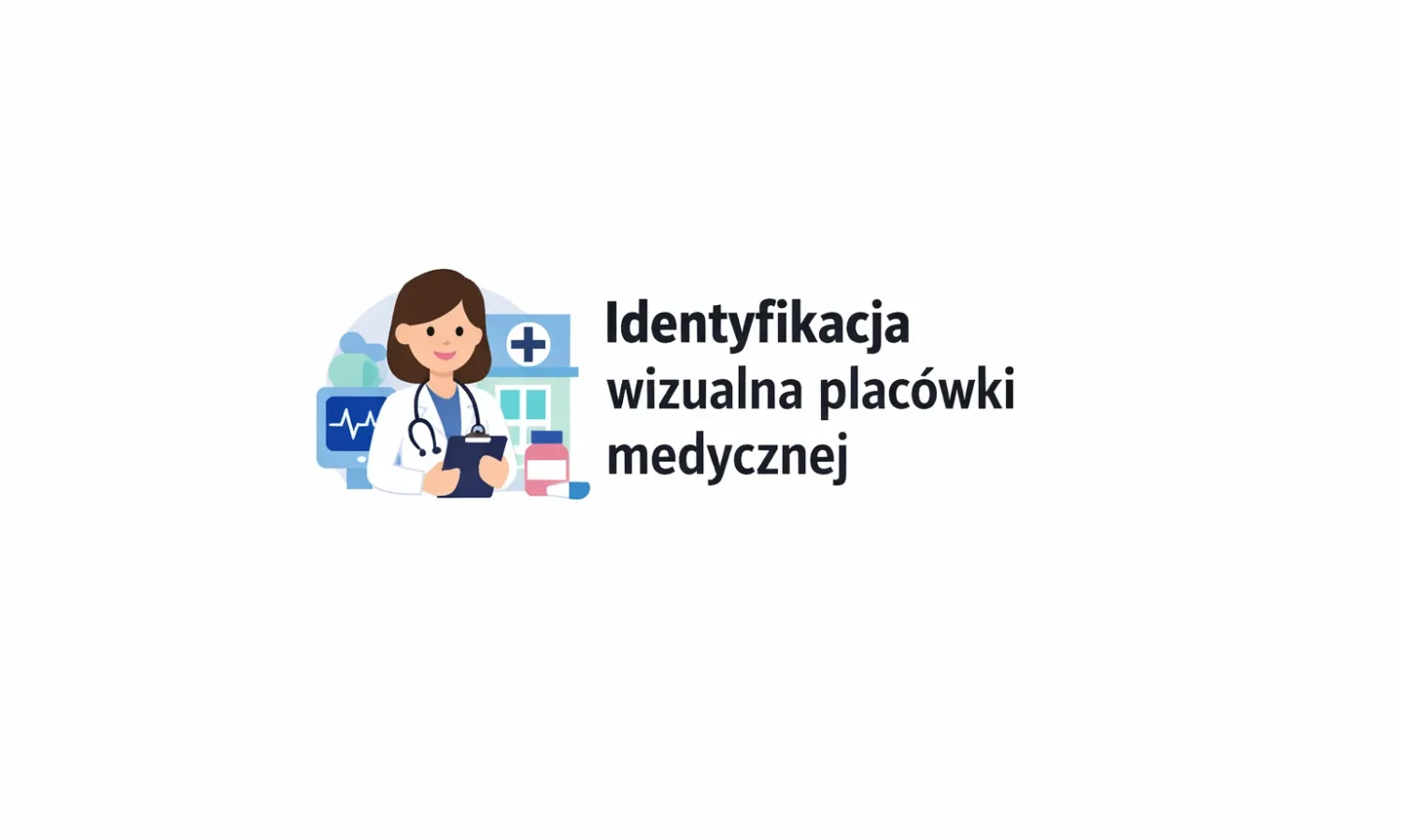 Identyfikacja wizualna placówki medycznej