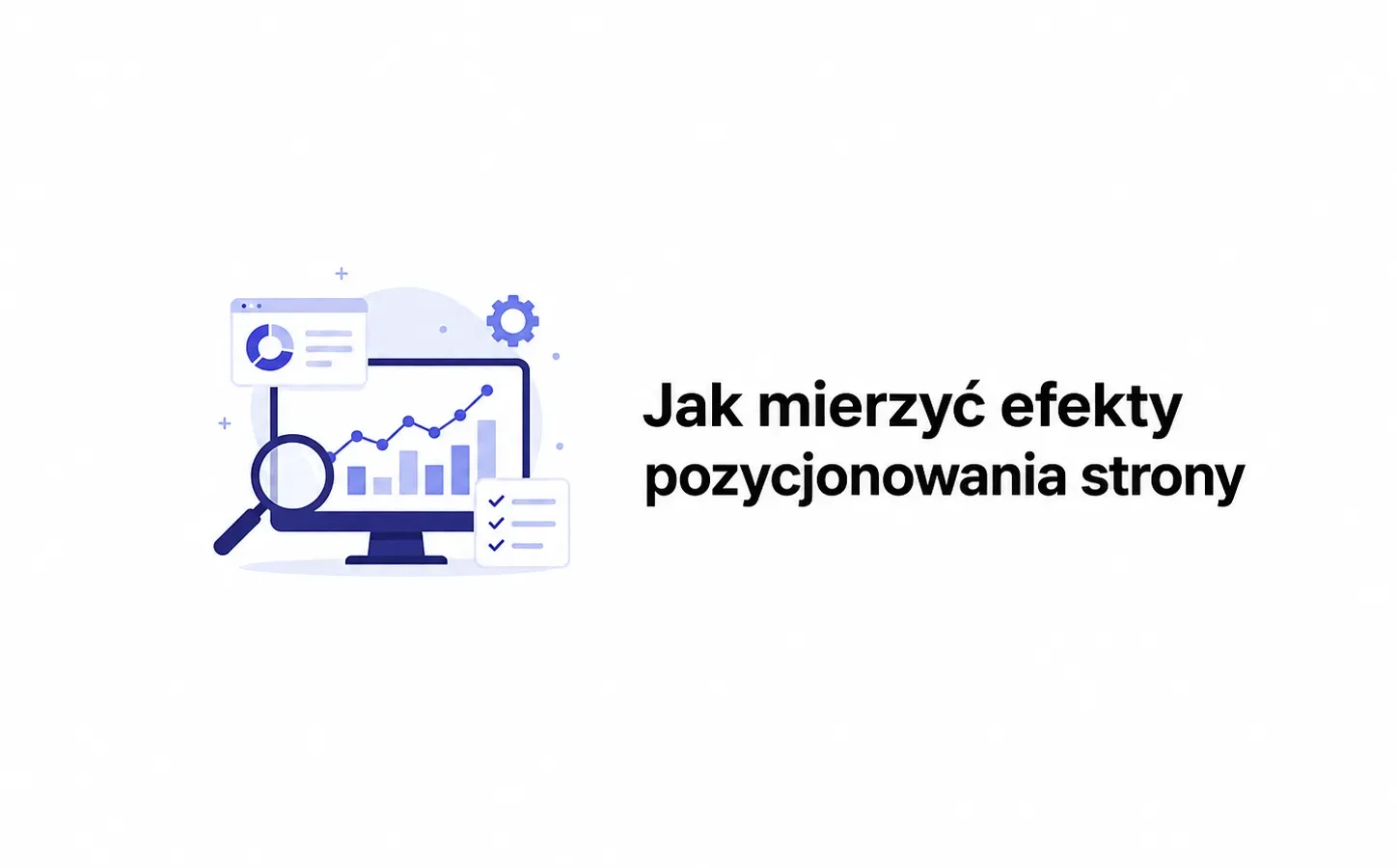 Jak mierzyć efekty pozycjonowania strony
