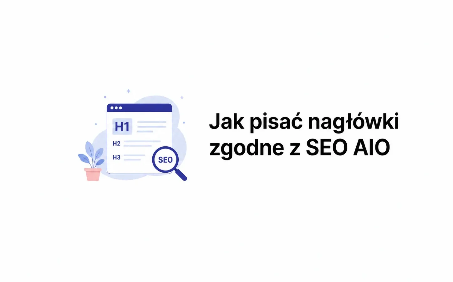 Jak pisać nagłówki zgodne z SEO AIO