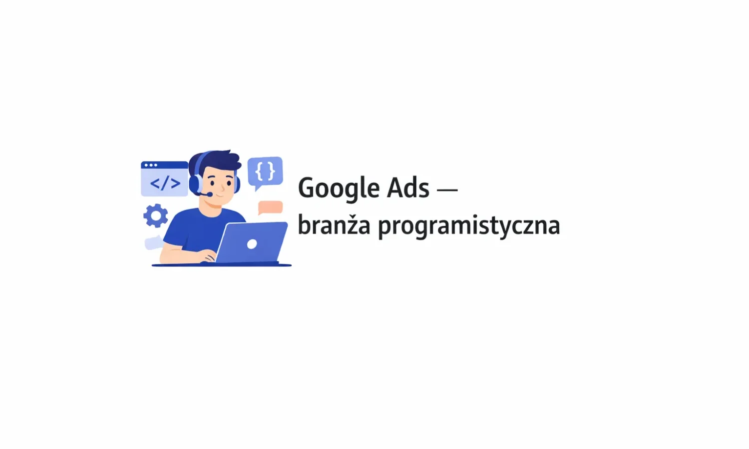 Google Ads – branża programistyczna