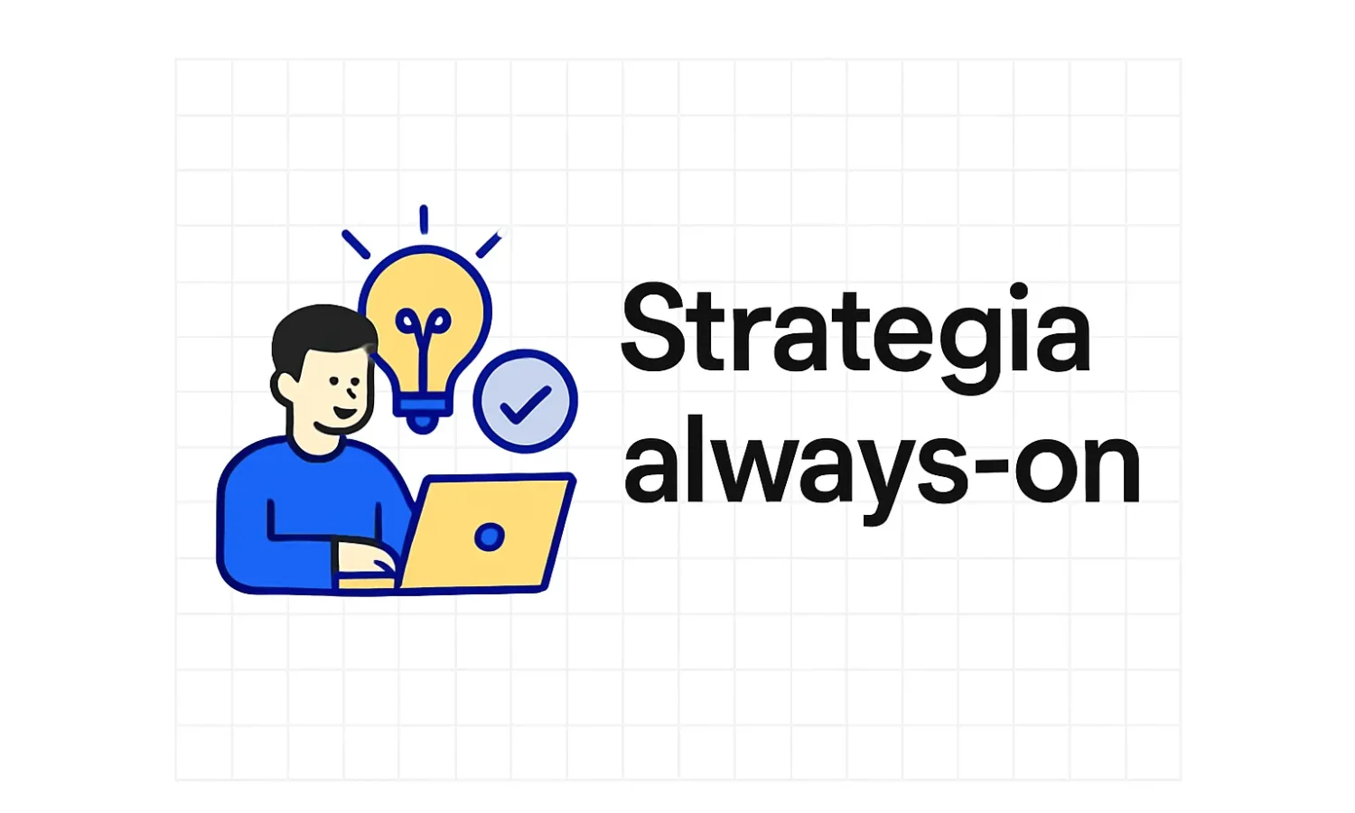 Strategia always-on