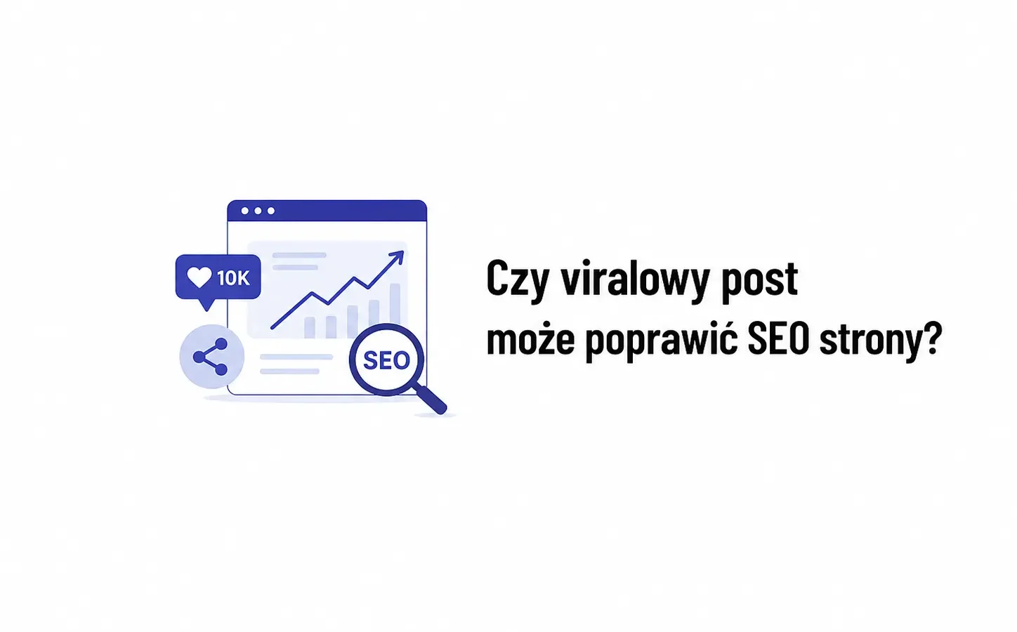 Czy viralowy post może poprawić SEO strony?