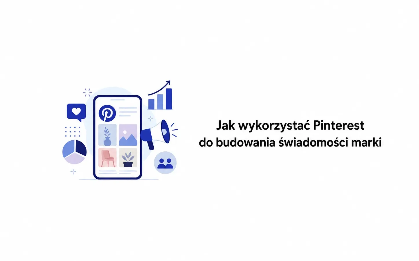 Jak wykorzystać Pinterest do budowania świadomości marki