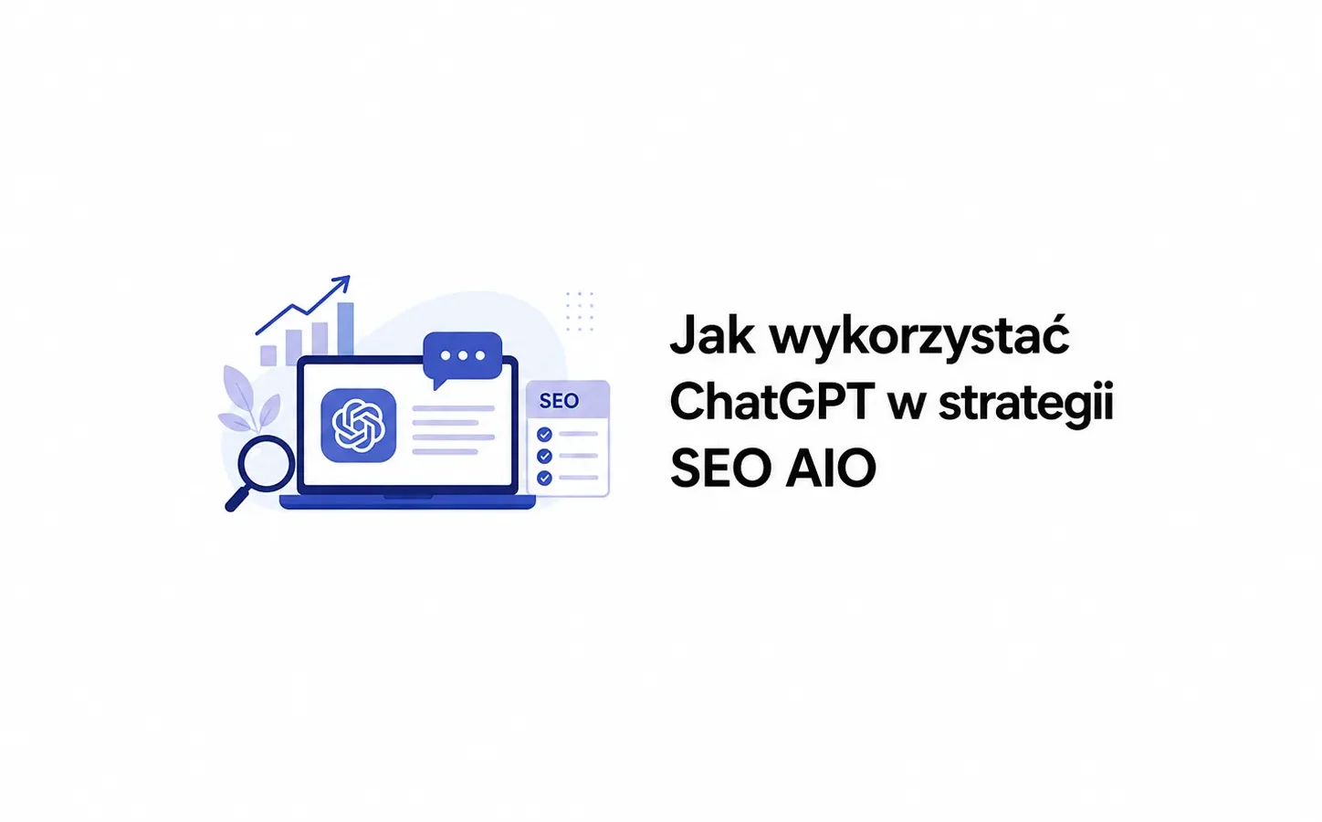 Jak wykorzystać ChatGPT w strategii SEO AIO