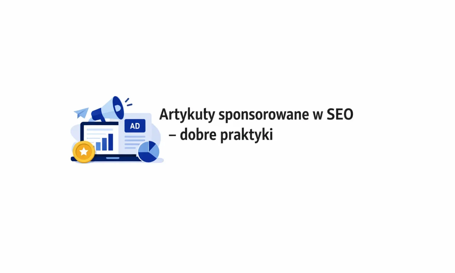 Artykuły sponsorowane w SEO – dobre praktyki