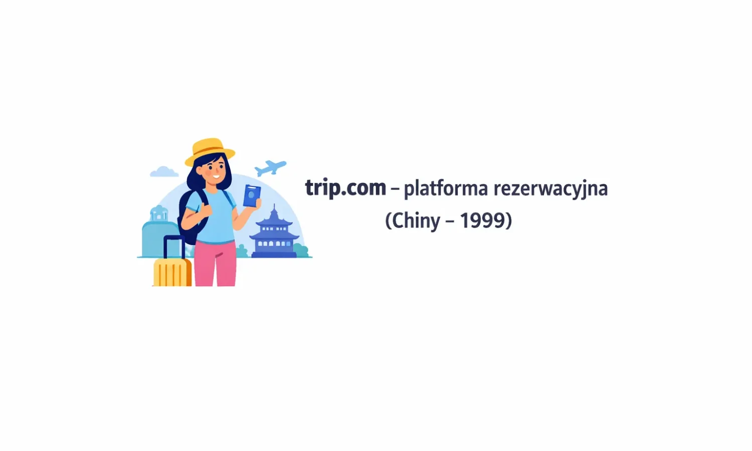 trip.com – platforma rezerwacyjna (Chiny – 1999)