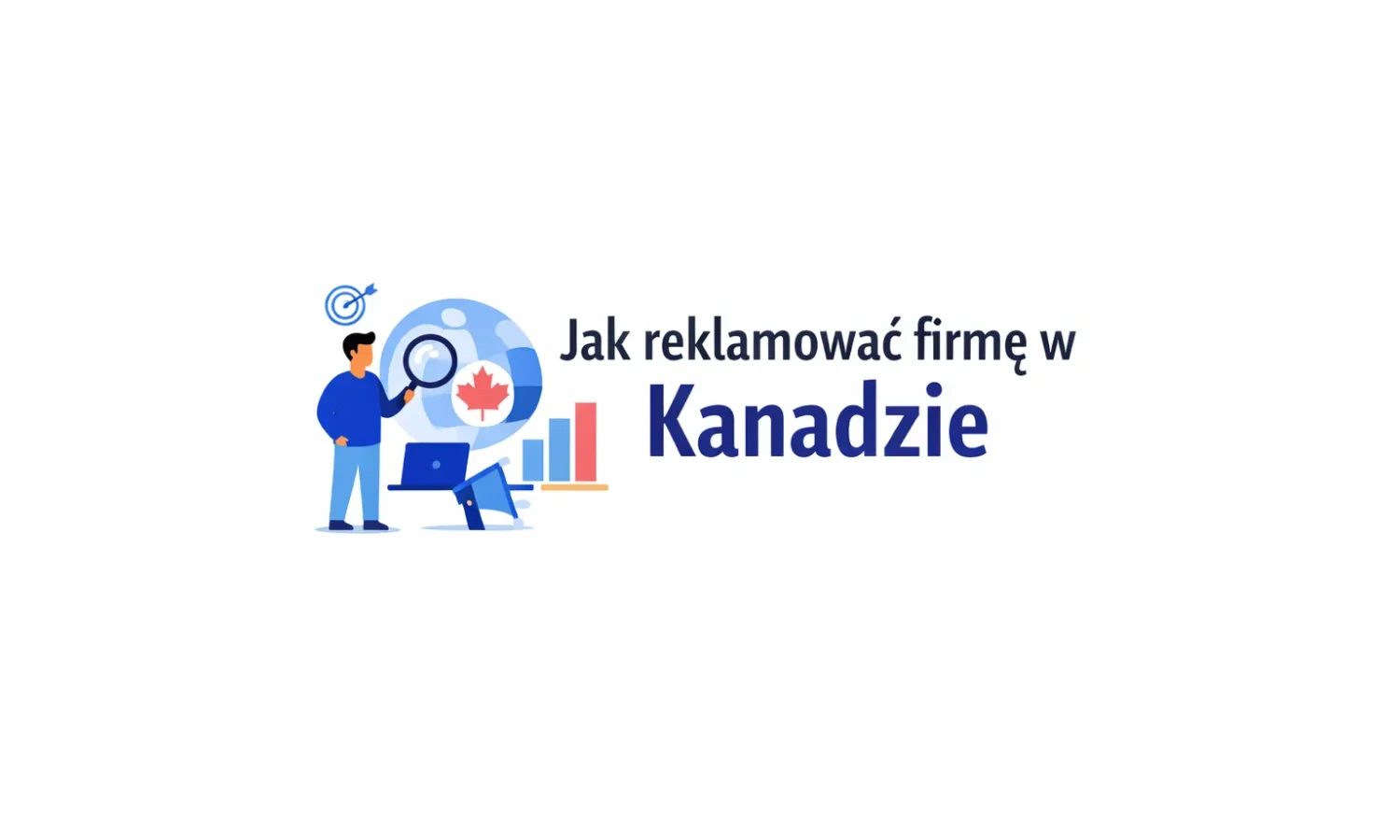 Jak reklamować firmę w Kanadzie