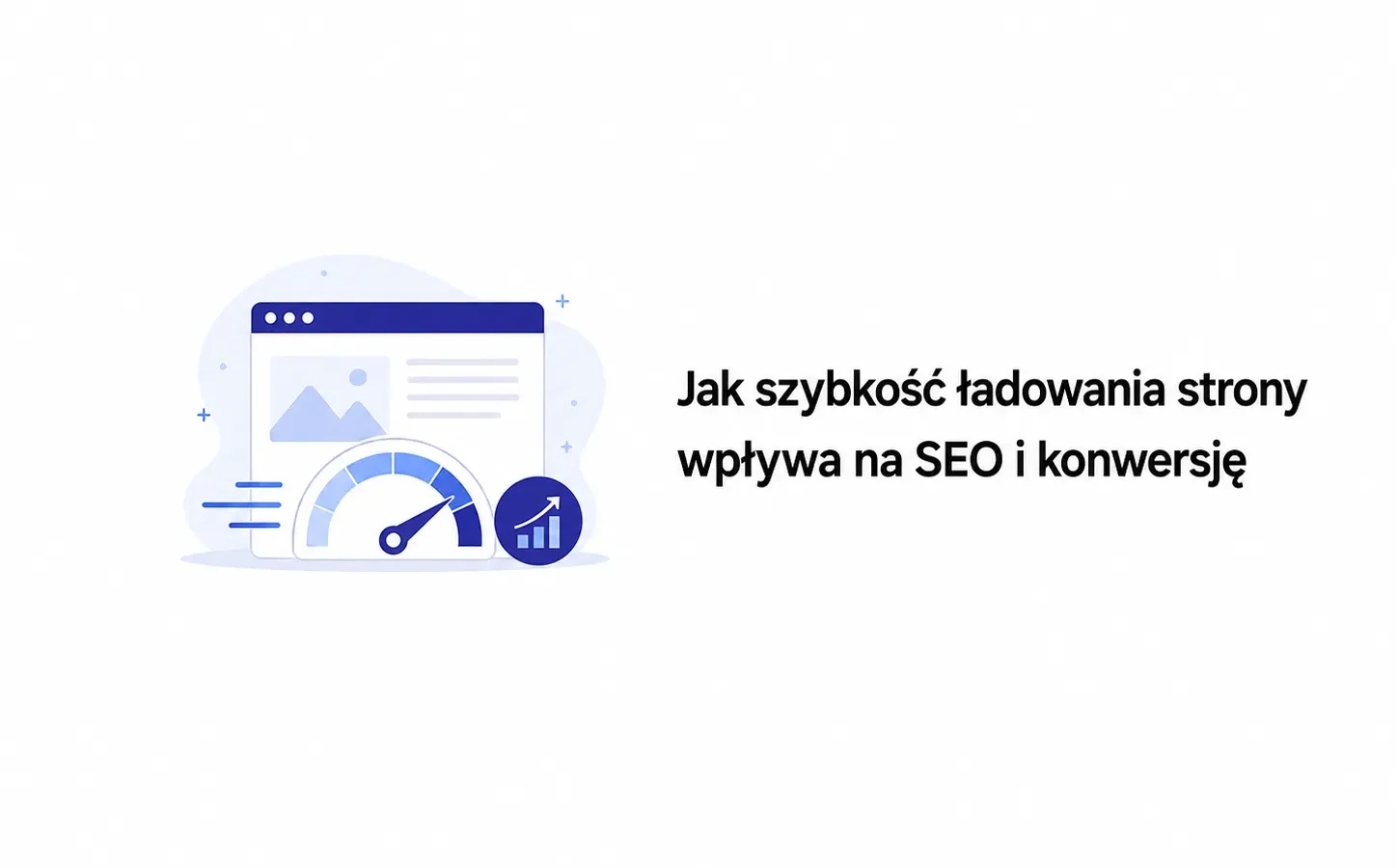 Jak szybkość ładowania strony wpływa na SEO i konwersję