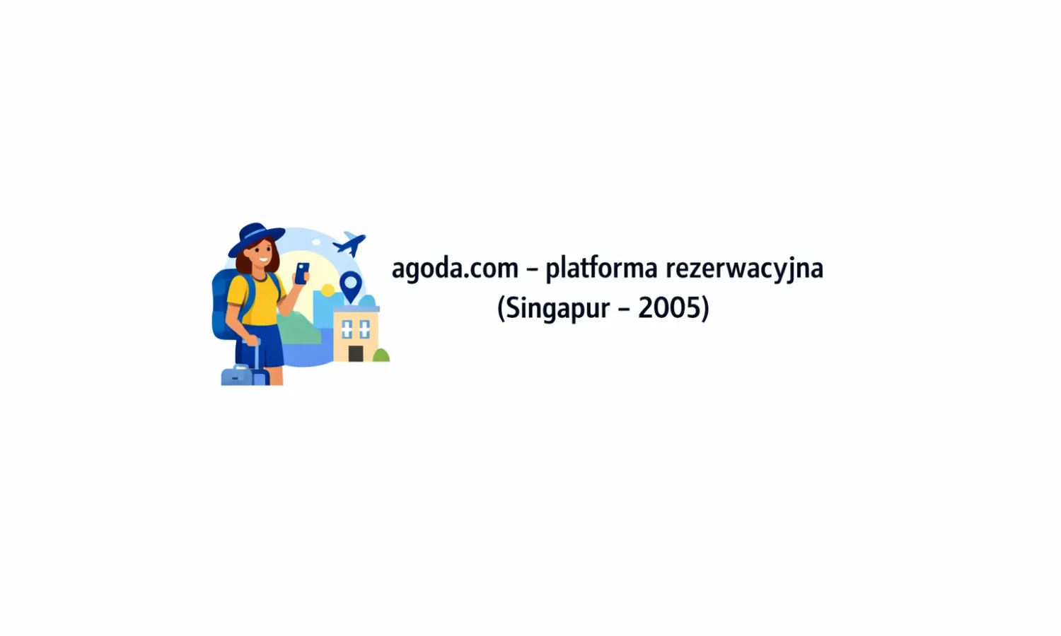 agoda.com – platforma rezerwacyjna (Singapur – 2005)