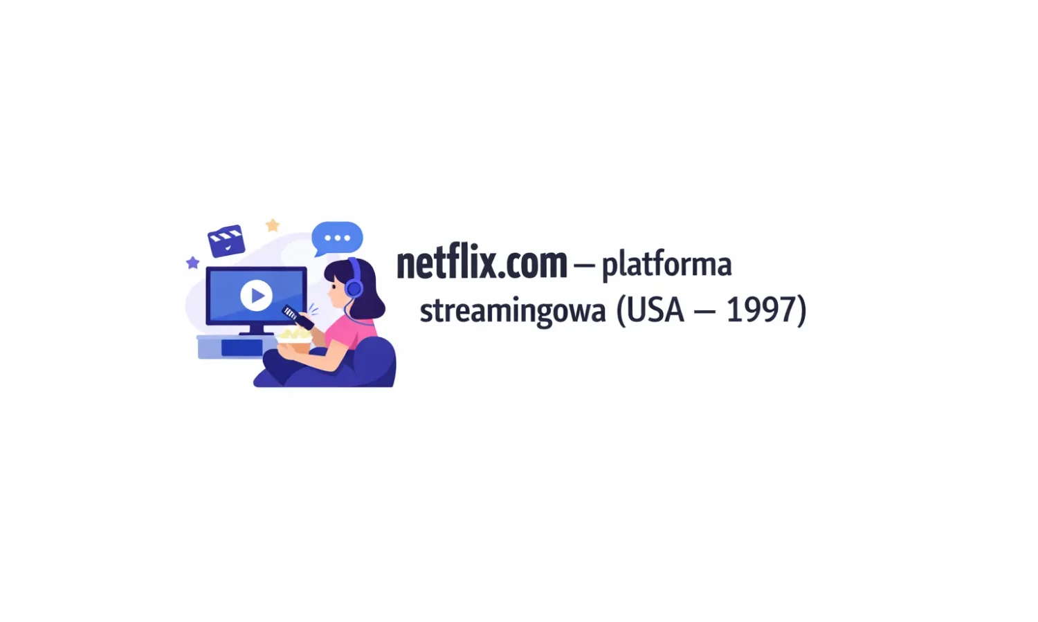 netflix.com – platforma streamingowa (USA – 1997)