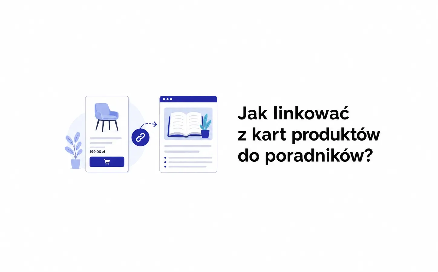 Jak linkować z kart produktów do poradników?