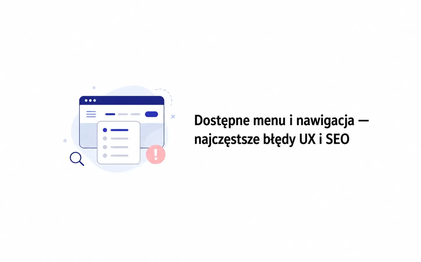 Dostępne menu i nawigacja — najczęstsze błędy UX i SEO