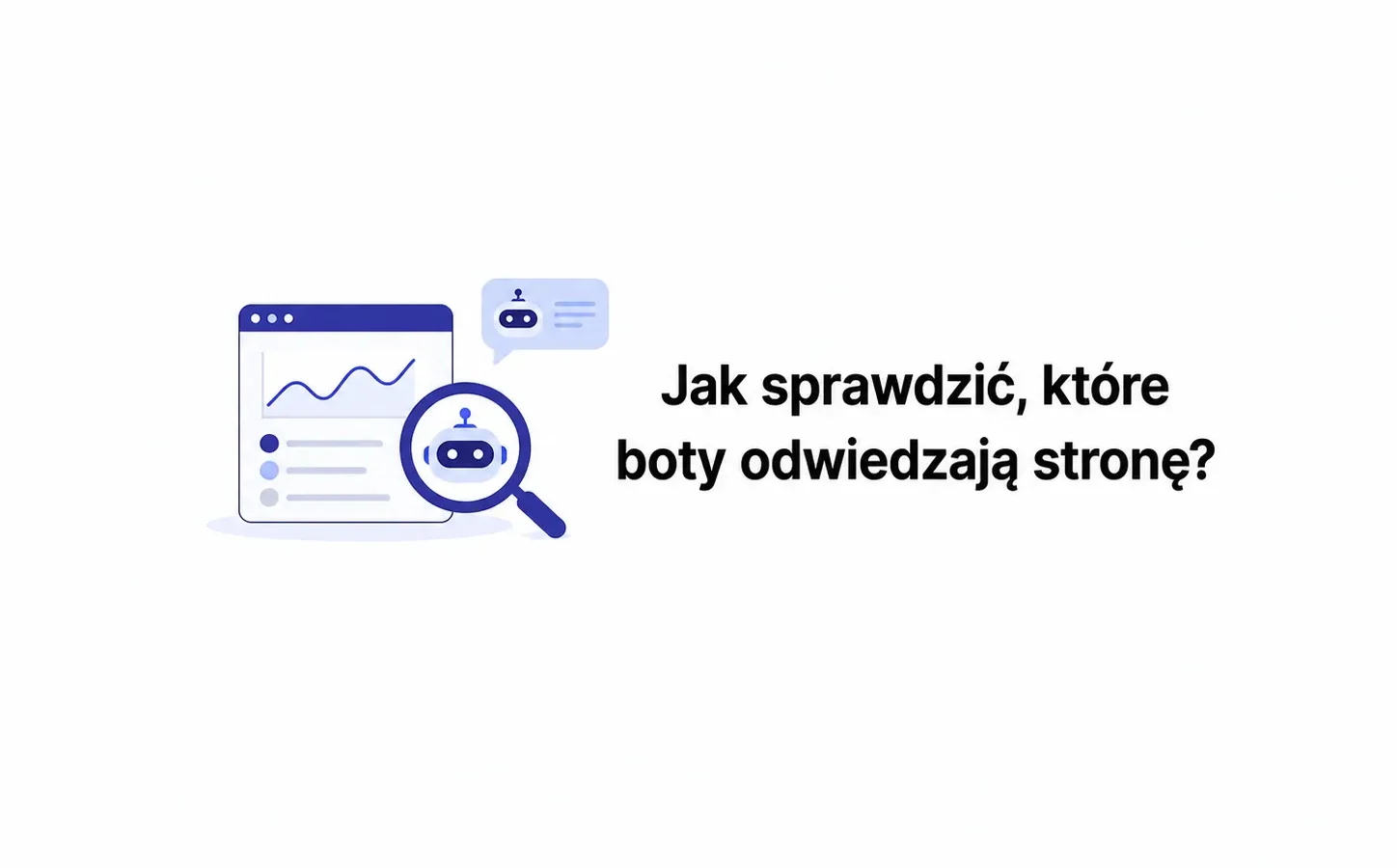 Jak sprawdzić, które boty odwiedzają stronę?