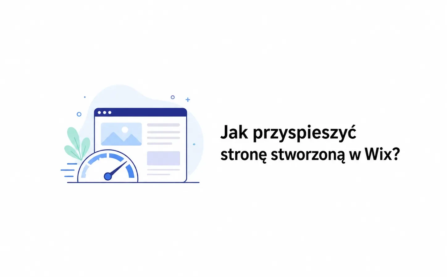 Jak przyspieszyć stronę stworzoną w Wix?