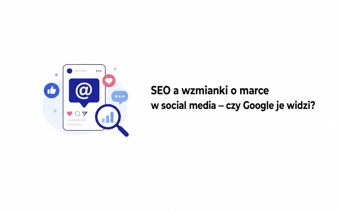 SEO a wzmianki o marce w social media — czy Google je widzi?