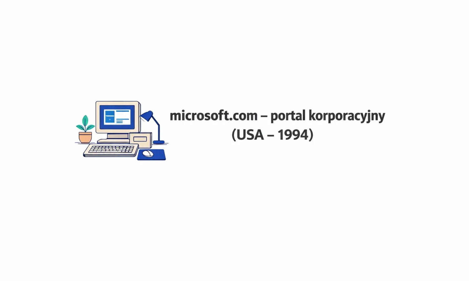 microsoft.com – portal korporacyjny (USA – 1994)
