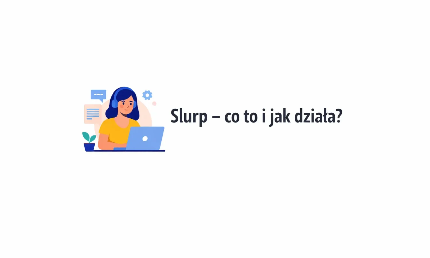 Slurp - co to i jak działa?