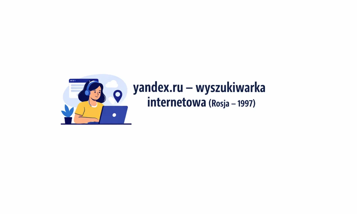 yandex.ru – wyszukiwarka internetowa (Rosja – 1997)