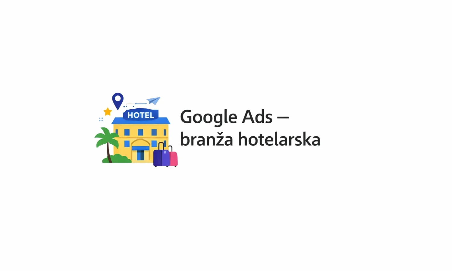 Google Ads – branża hotelarska