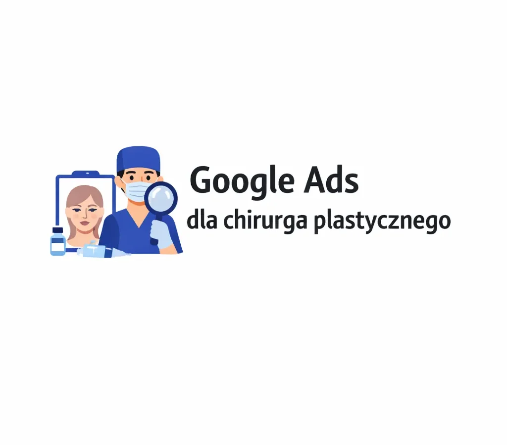 Google Ads dla chirurga plastycznego