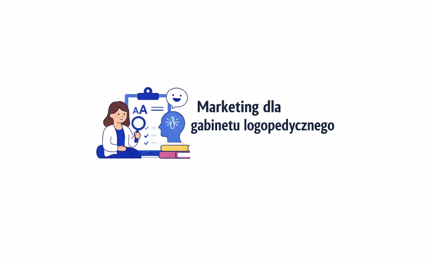 Marketing dla gabinetu logopedycznego