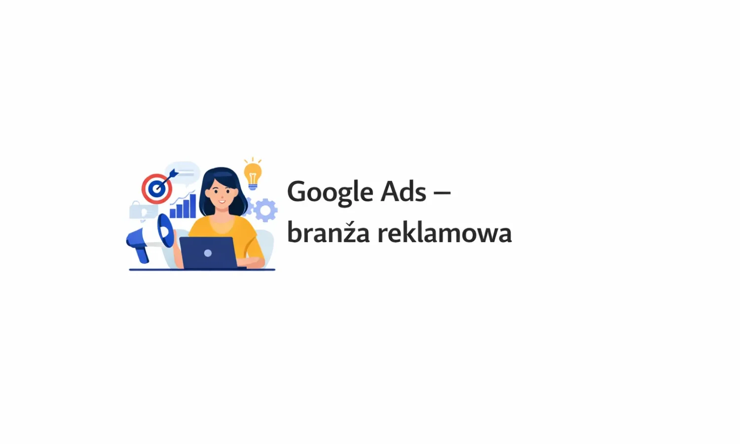 Google Ads – branża reklamowa
