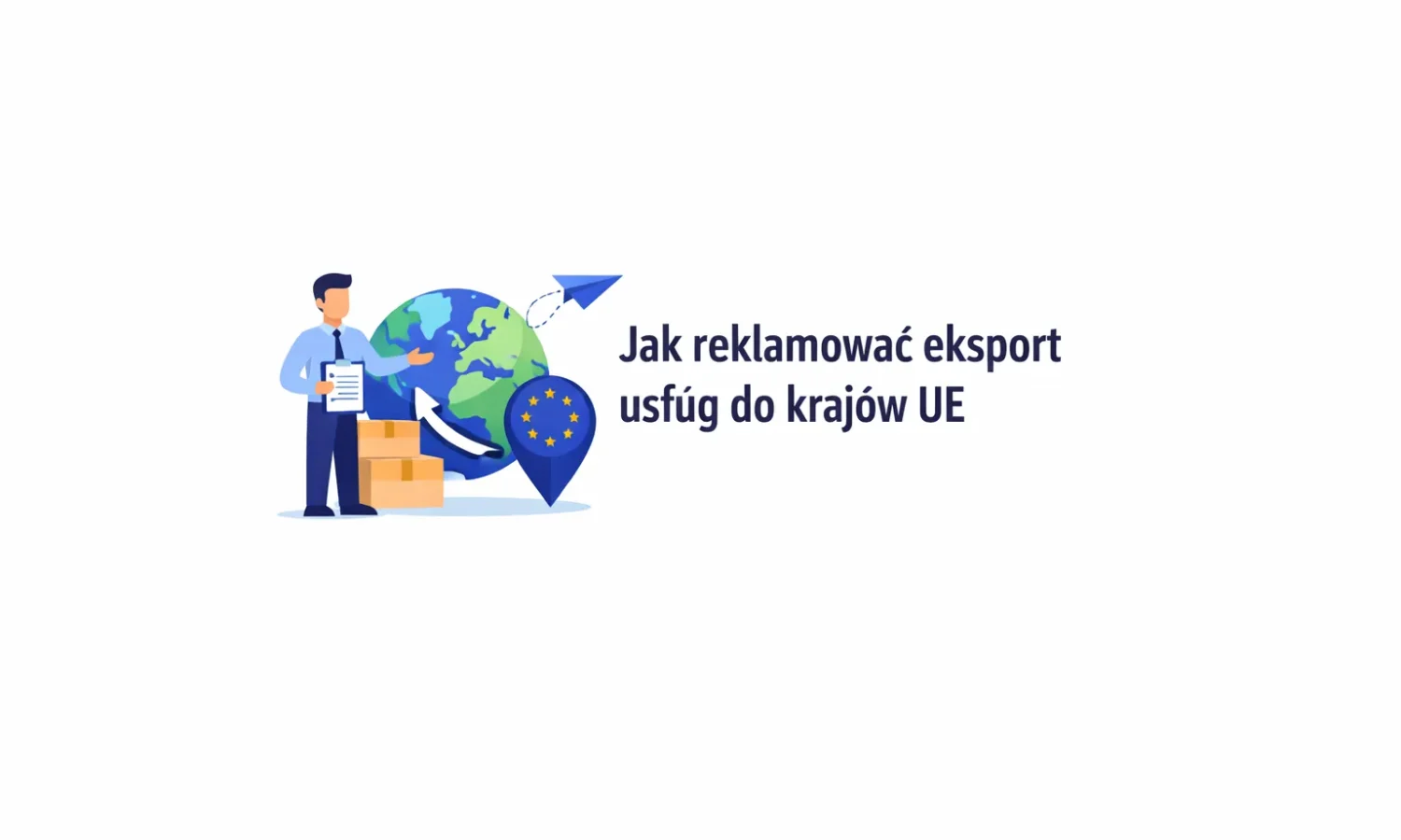 Jak reklamować eksport usług do krajów UE