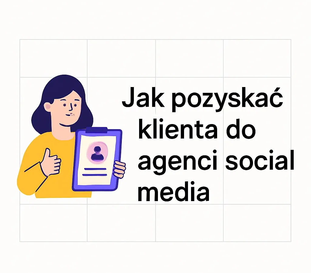 Jak pozyskać klienta do agencji social media