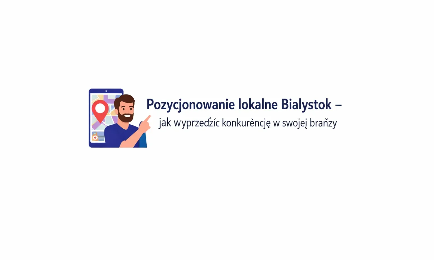 Pozycjonowanie lokalne Białystok – jak wyprzedzić konkurencję w swojej branży