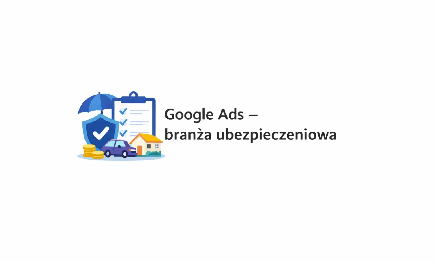 Google Ads – branża ubezpieczeniowa