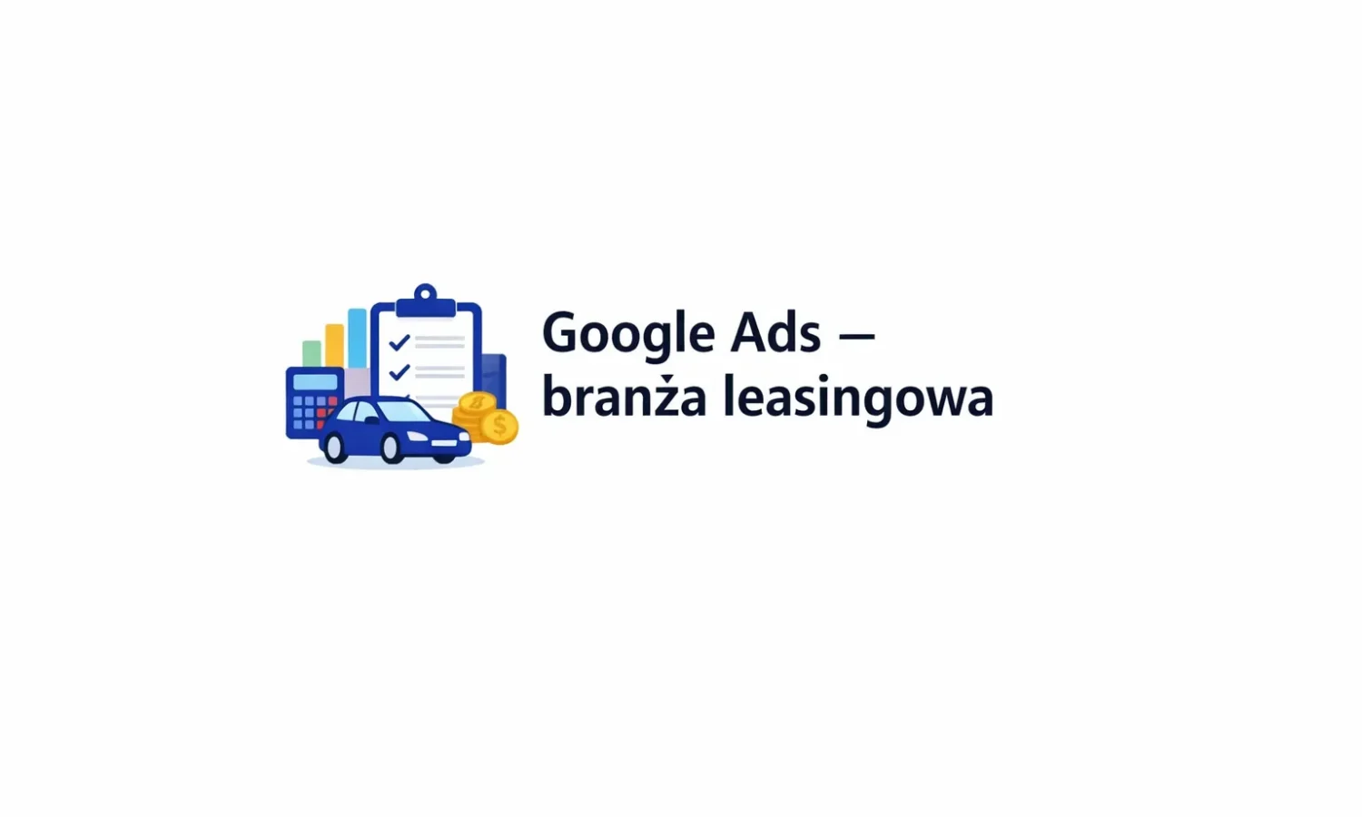 Google Ads – branża leasingowa