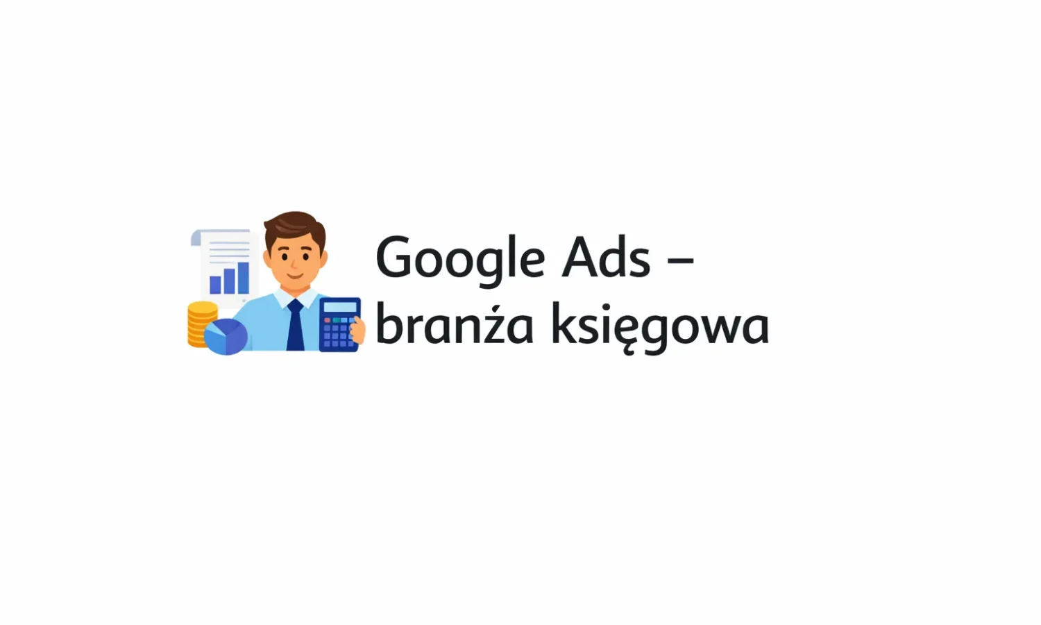 Google Ads – branża księgowa