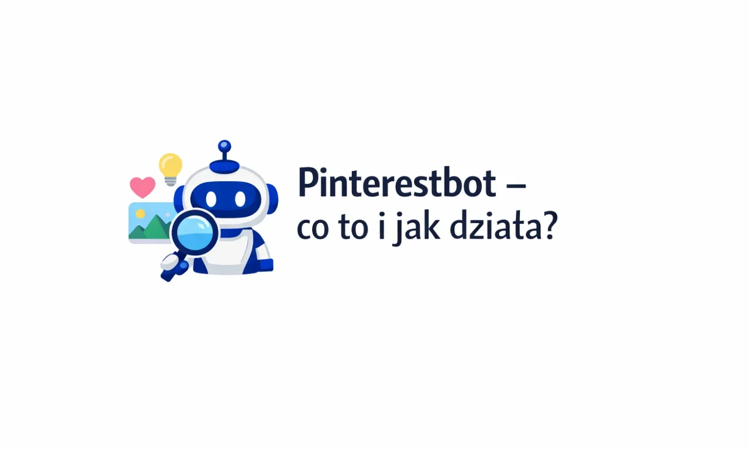 Pinterestbot - co to i jak działa?
