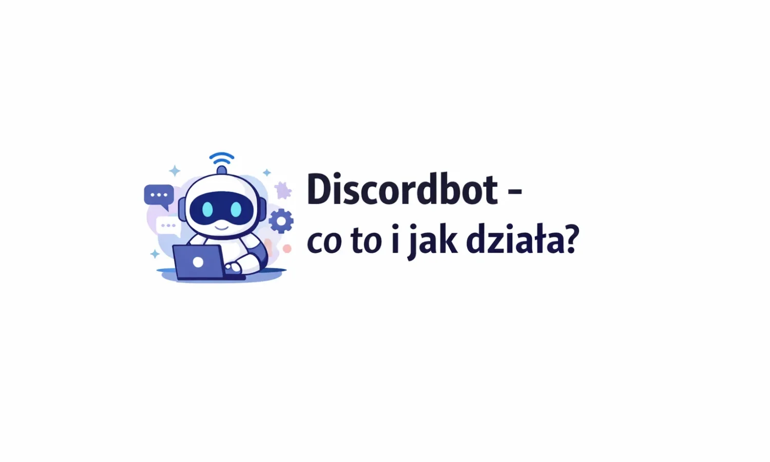 Discordbot - co to i jak działa?
