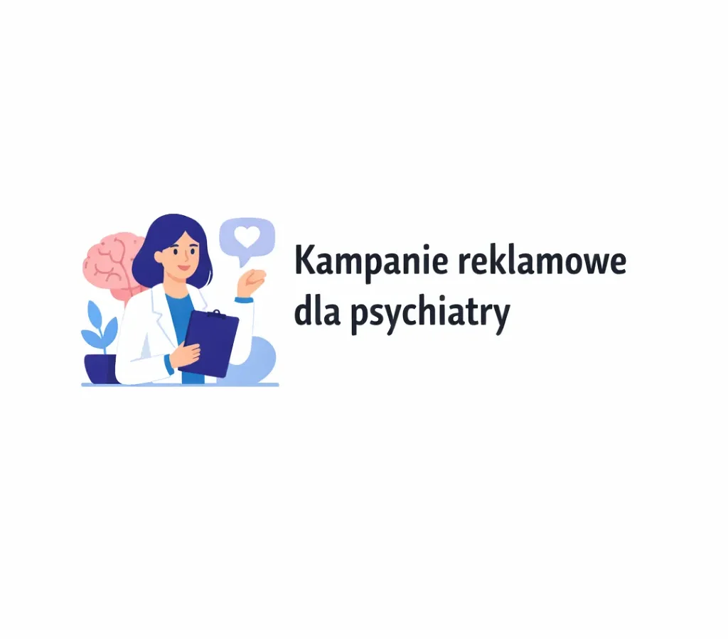 Kampanie reklamowe dla psychiatry